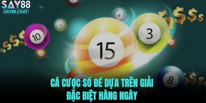 ca-cuoc-so-de-dua-tren-giai-dac-biet-hang-ngay