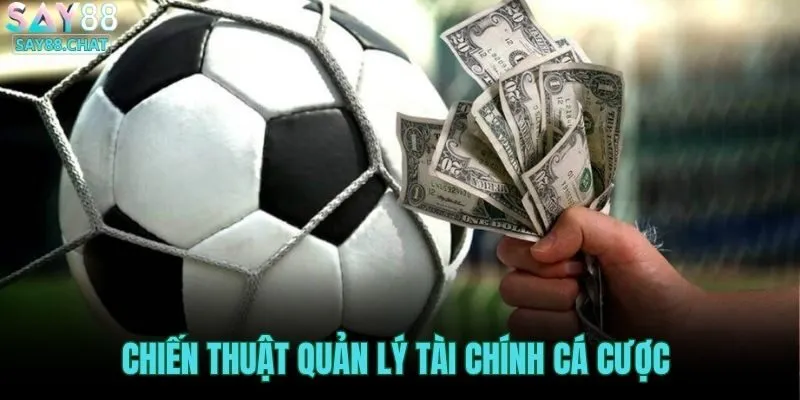chien-thuat-quan-ly-tai-chinh-trong-ca-cuoc