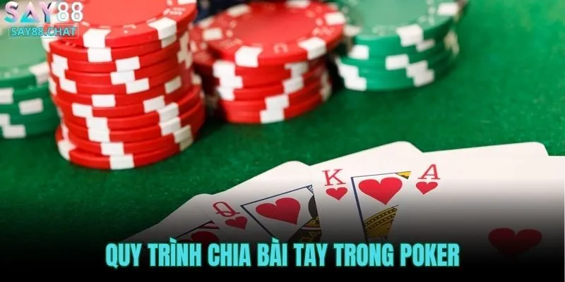 quy-trinh-chia-bai-tay-trong-poker