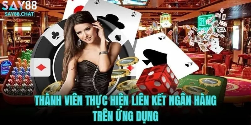thanh-vien-thuc-hien-lien-ket-ngan-hang-tren-ung-dung