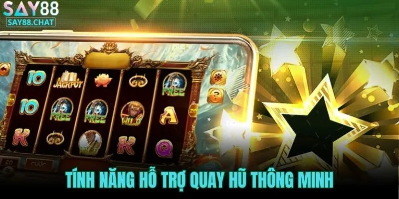 tinh-nang-ho-tro-quay-hu-thong-minh